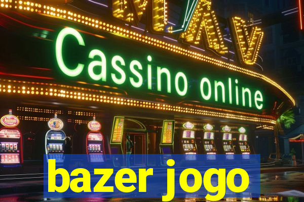 bazer jogo