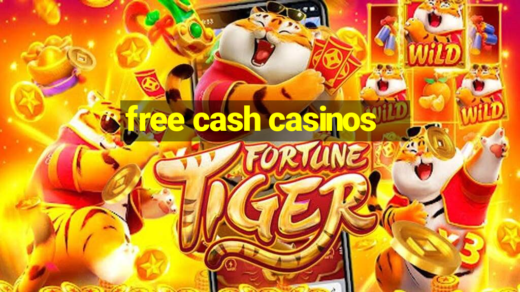 free cash casinos