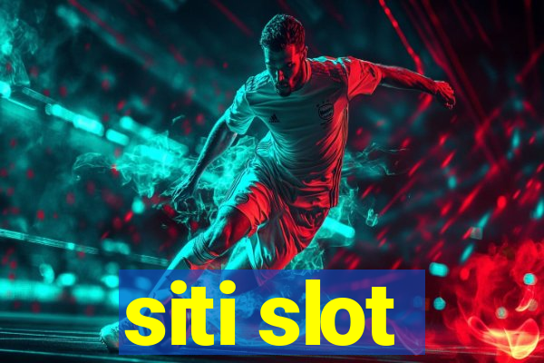 siti slot