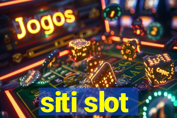 siti slot