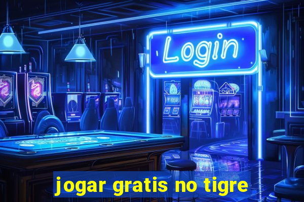 jogar gratis no tigre