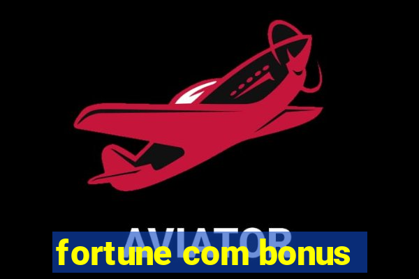 fortune com bonus