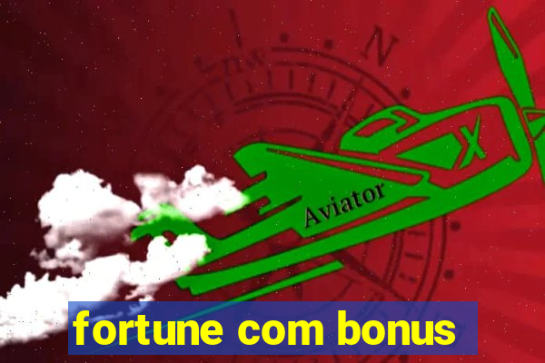 fortune com bonus