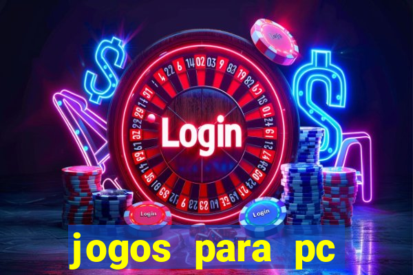 jogos para pc gratis download