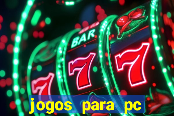 jogos para pc gratis download