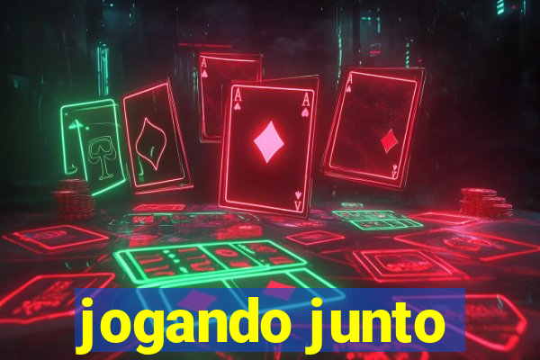 jogando junto