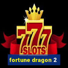 fortune dragon 2