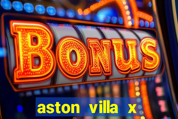 aston villa x chelsea palpites