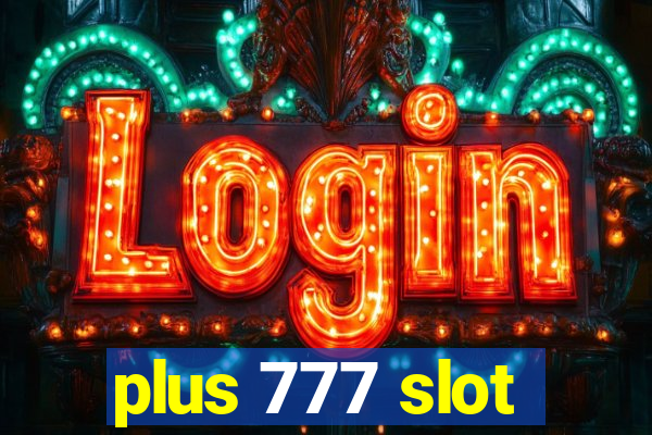 plus 777 slot