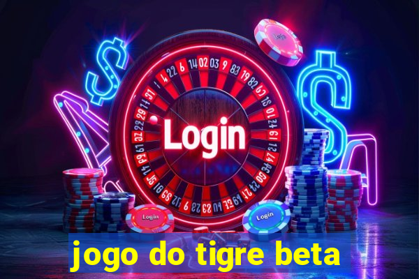 jogo do tigre beta