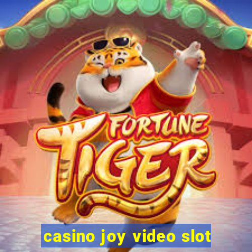 casino joy video slot