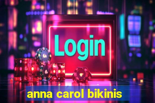 anna carol bikinis