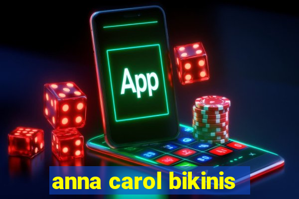 anna carol bikinis