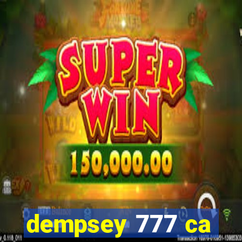 dempsey 777 ca