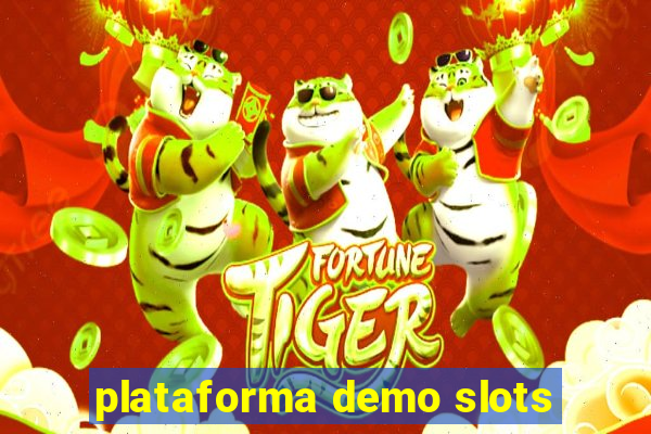 plataforma demo slots