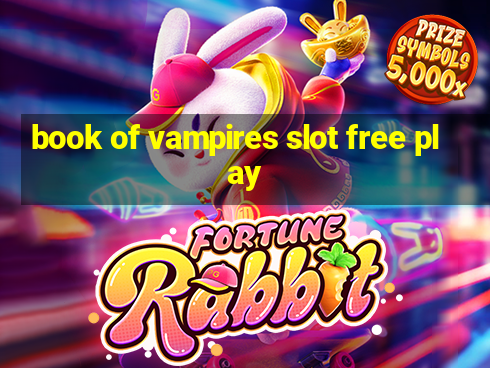 book of vampires slot free play