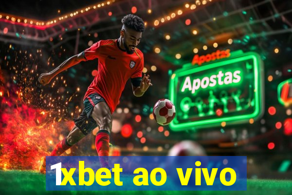 1xbet ao vivo