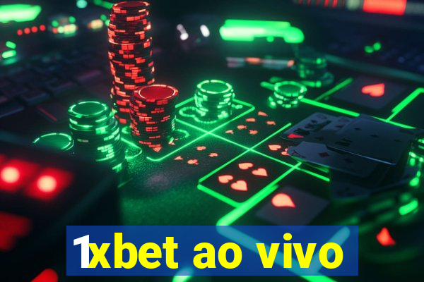 1xbet ao vivo