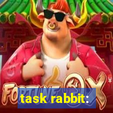 task rabbit: