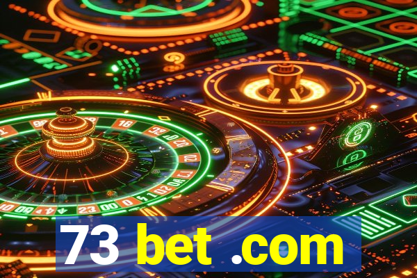 73 bet .com