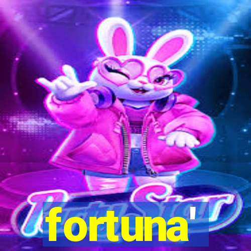 fortuna'