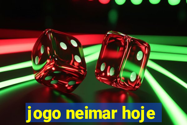 jogo neimar hoje