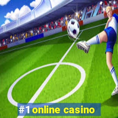 #1 online casino