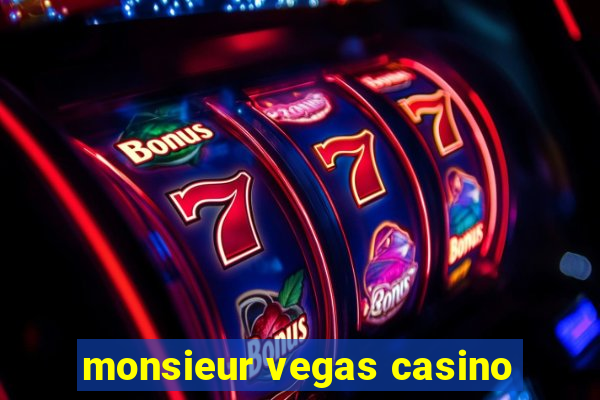 monsieur vegas casino