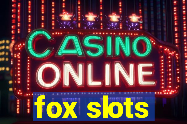 fox slots