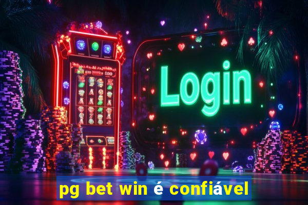 pg bet win é confiável