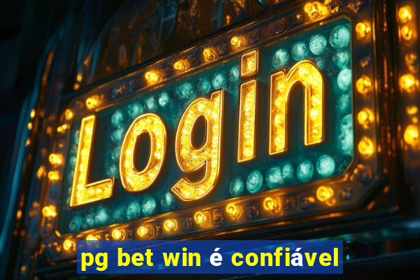 pg bet win é confiável