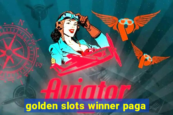 golden slots winner paga