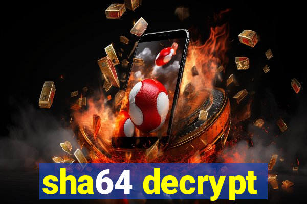 sha64 decrypt