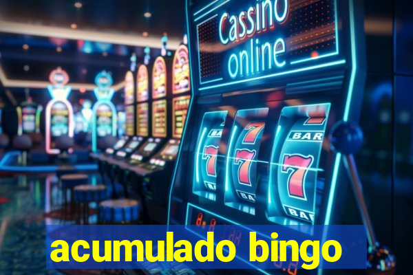 acumulado bingo