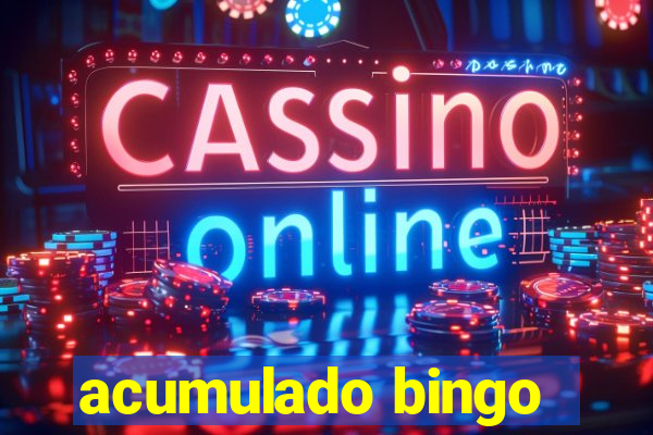 acumulado bingo