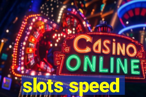 slots speed