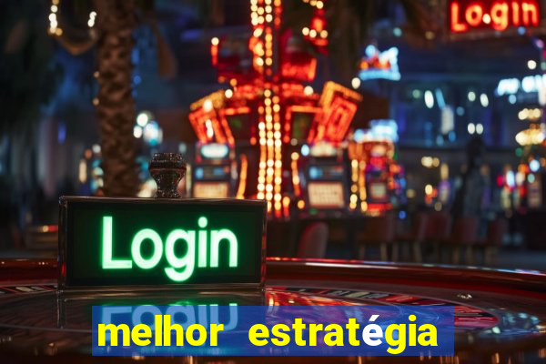 melhor estratégia fortune tiger