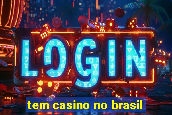 tem casino no brasil