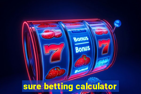 sure betting calculator