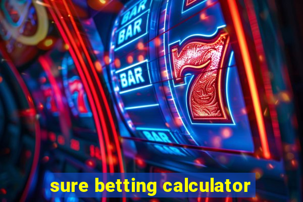 sure betting calculator