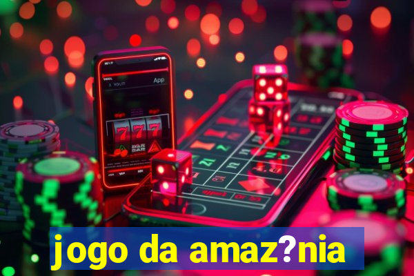 jogo da amaz?nia