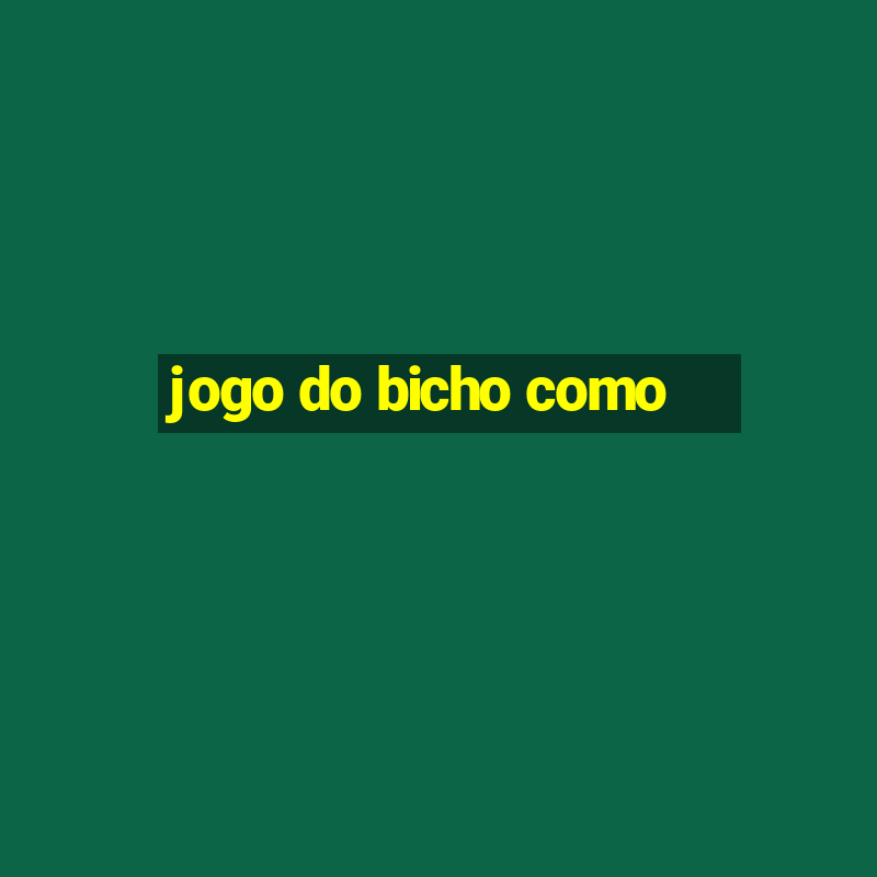 jogo do bicho como