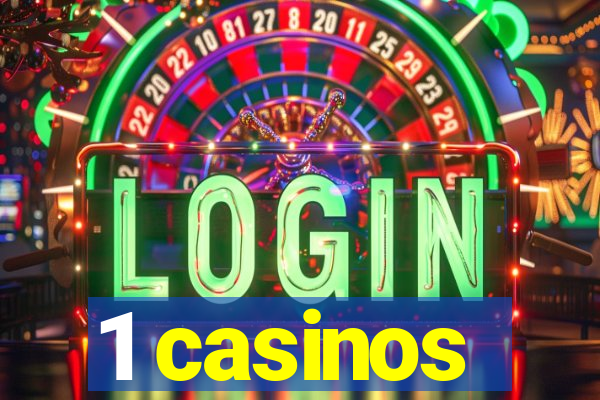 1 casinos