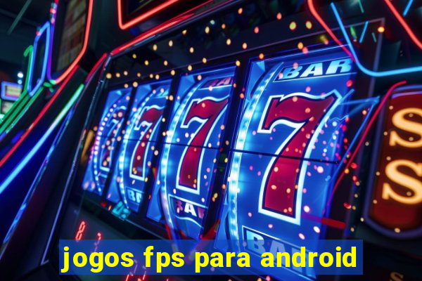 jogos fps para android