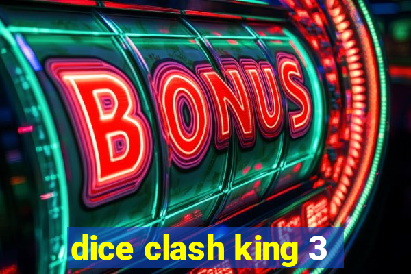 dice clash king 3