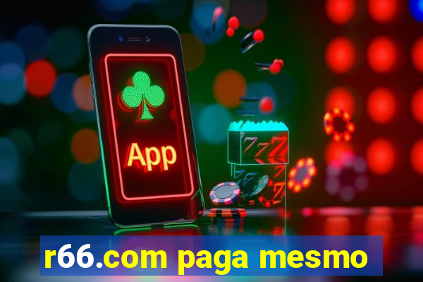 r66.com paga mesmo