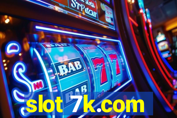 slot 7k.com