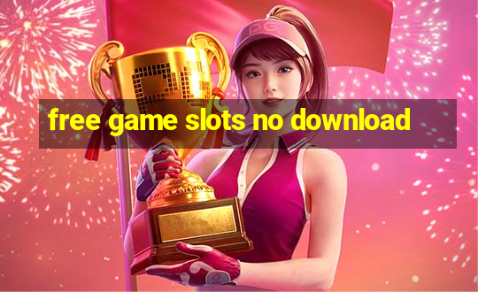 free game slots no download