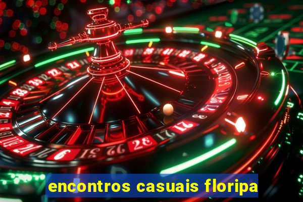 encontros casuais floripa