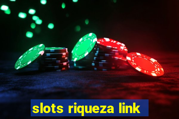 slots riqueza link